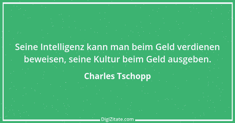 Zitat von Charles Tschopp 28