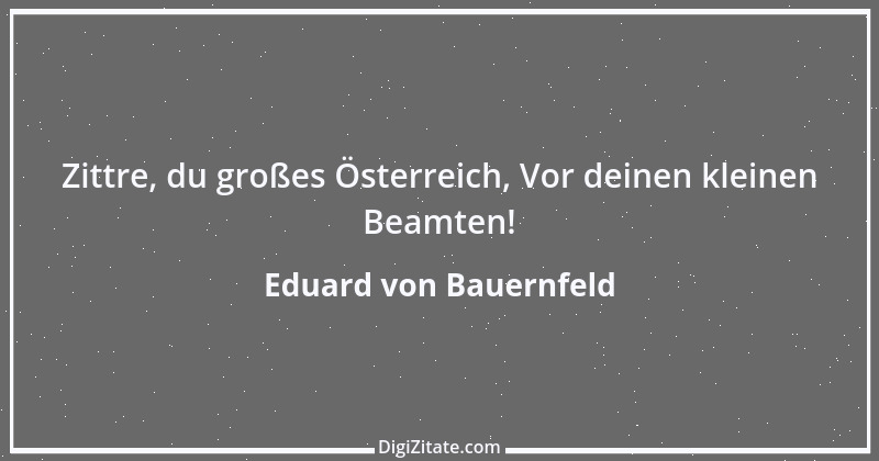 Zitat von Eduard von Bauernfeld 18