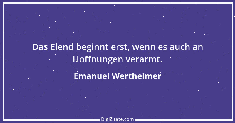 Zitat von Emanuel Wertheimer 483