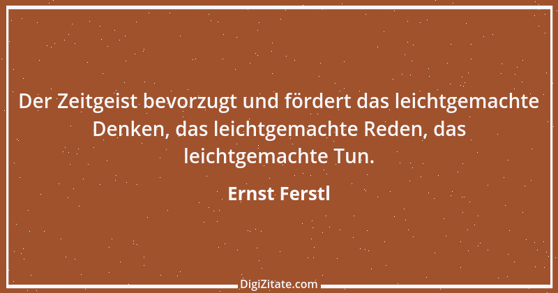 Zitat von Ernst Ferstl 849