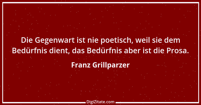 Zitat von Franz Grillparzer 254