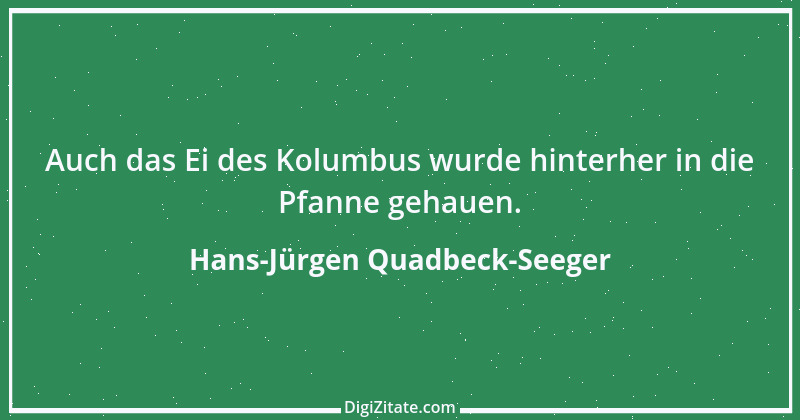 Zitat von Hans-Jürgen Quadbeck-Seeger 36