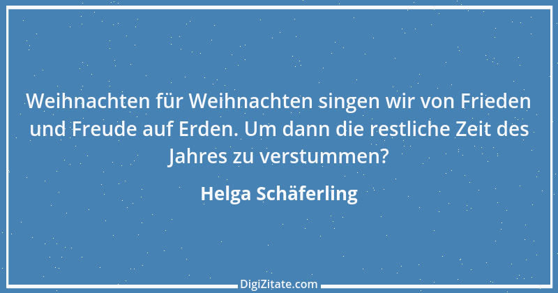 Zitat von Helga Schäferling 163