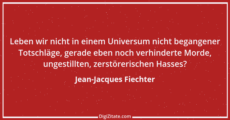 Zitat von Jean-Jacques Fiechter 1