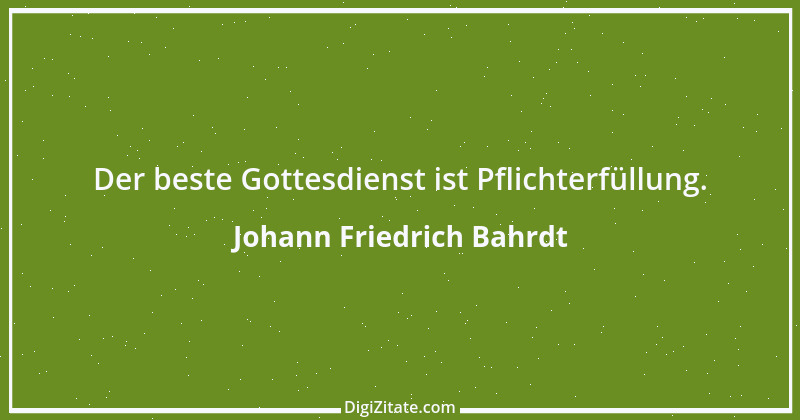 Zitat von Johann Friedrich Bahrdt 1