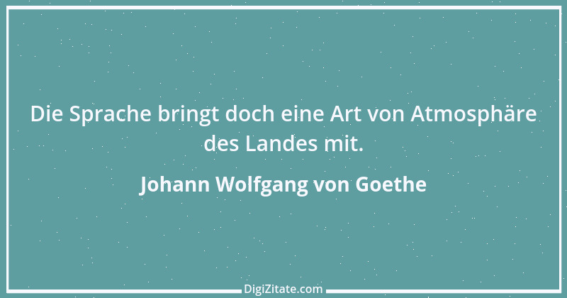 Zitat von Johann Wolfgang von Goethe 2408