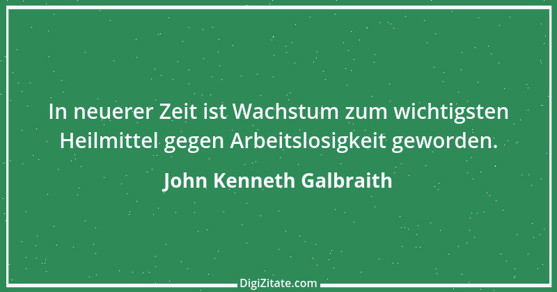 Zitat von John Kenneth Galbraith 9