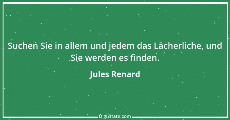 Zitat von Jules Renard 88