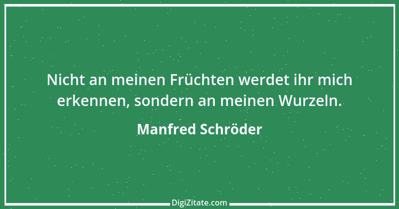 Zitat von Manfred Schröder 106