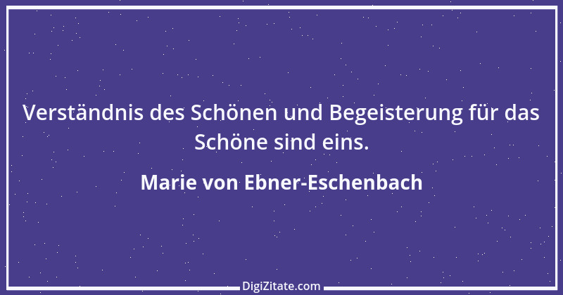 Zitat von Marie von Ebner-Eschenbach 376