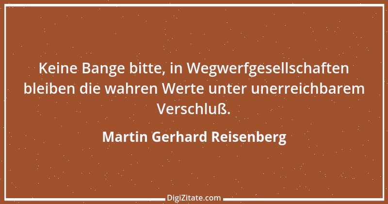 Zitat von Martin Gerhard Reisenberg 723