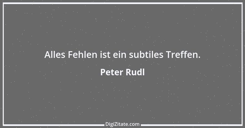 Zitat von Peter Rudl 1682