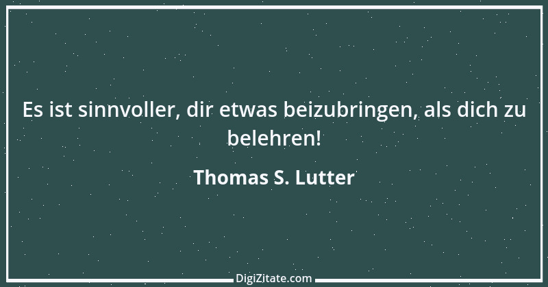 Zitat von Thomas S. Lutter 114