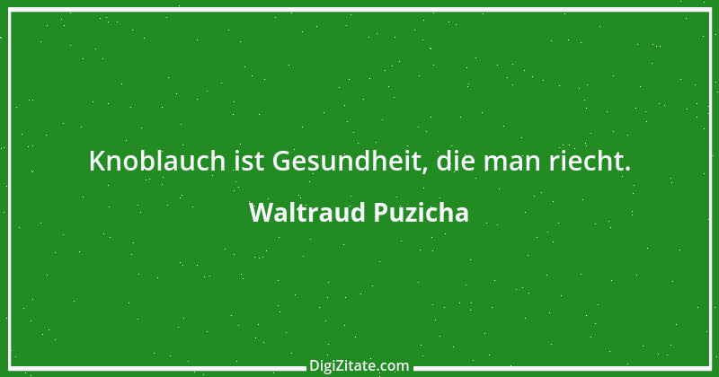 Zitat von Waltraud Puzicha 58