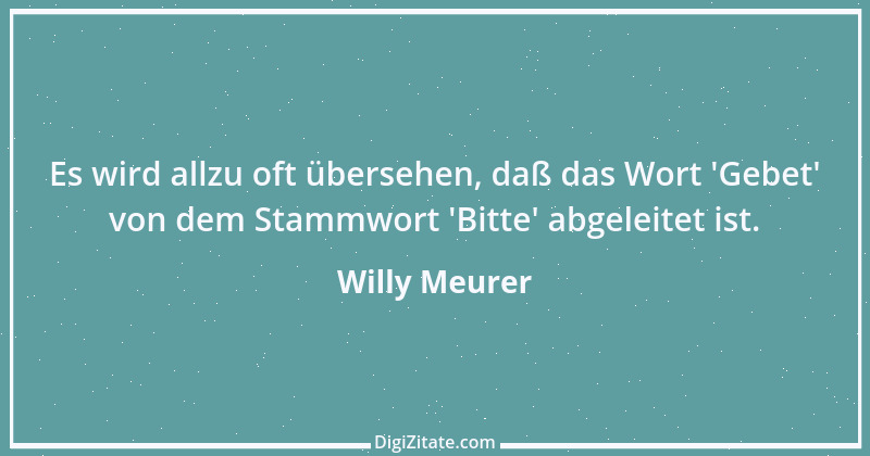 Zitat von Willy Meurer 709