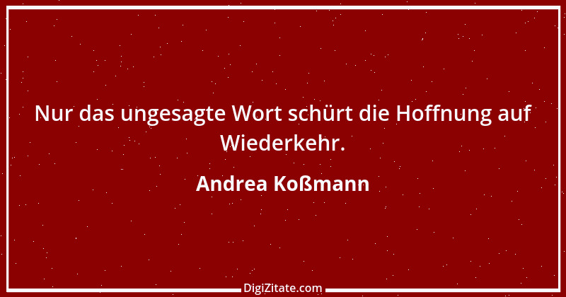 Zitat von Andrea Koßmann 4