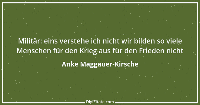 Zitat von Anke Maggauer-Kirsche 706