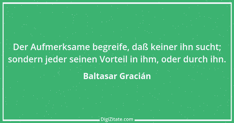 Zitat von Baltasar Gracián 214