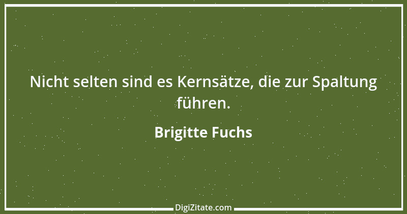 Zitat von Brigitte Fuchs 99