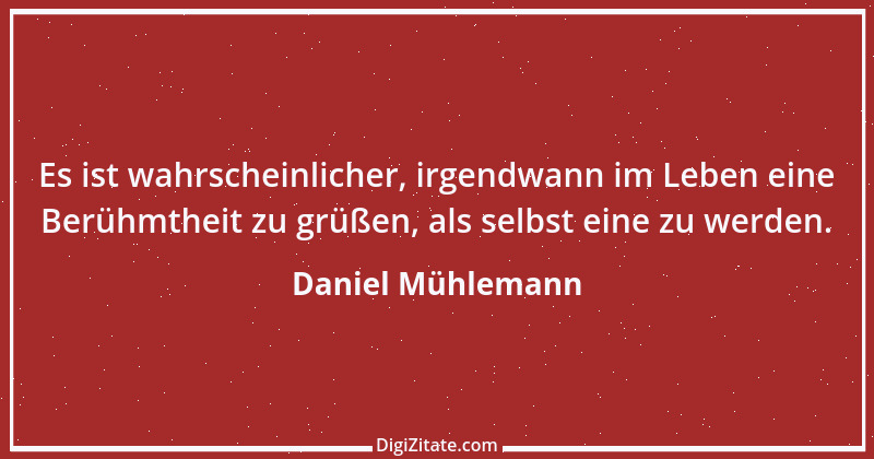 Zitat von Daniel Mühlemann 298