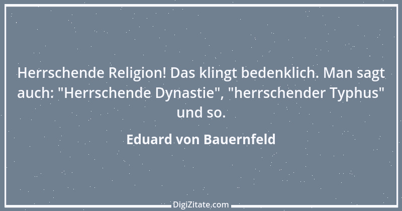 Zitat von Eduard von Bauernfeld 19