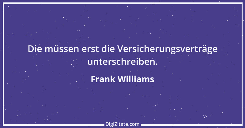 Zitat von Frank Williams 6