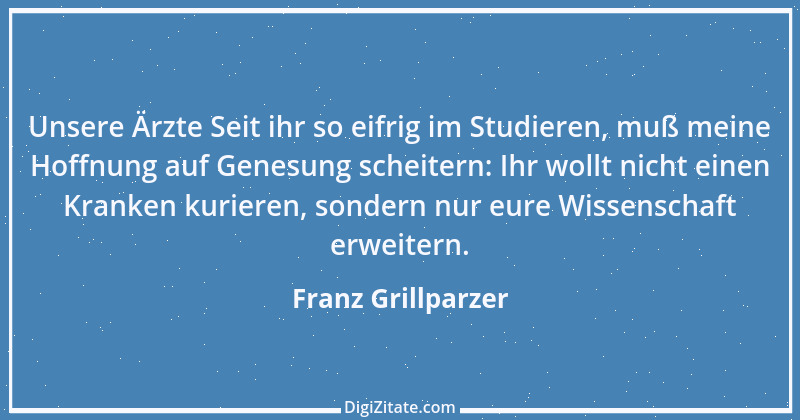 Zitat von Franz Grillparzer 255