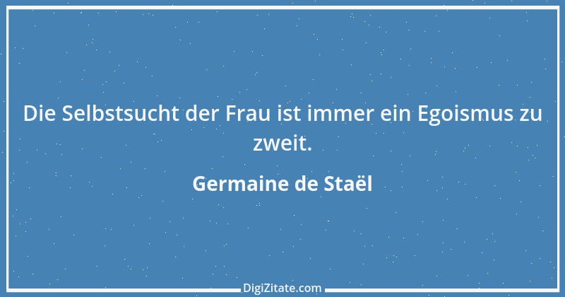 Zitat von Germaine de Staël 40