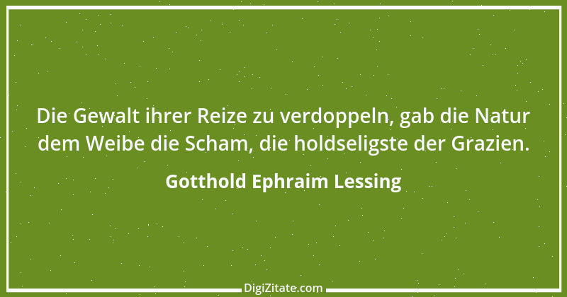 Zitat von Gotthold Ephraim Lessing 331