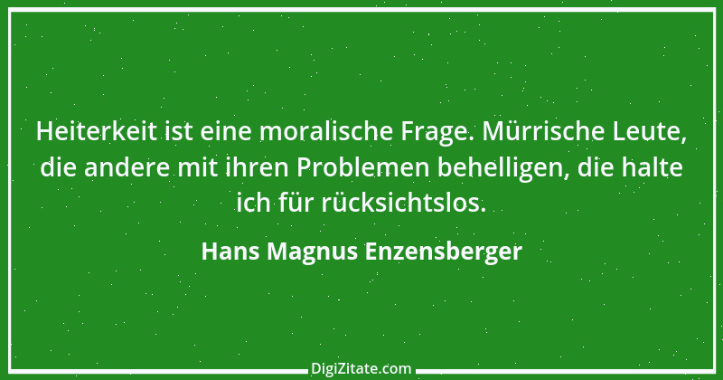 Zitat von Hans Magnus Enzensberger 3