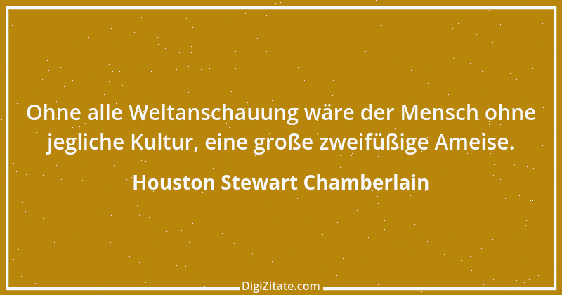 Zitat von Houston Stewart Chamberlain 17