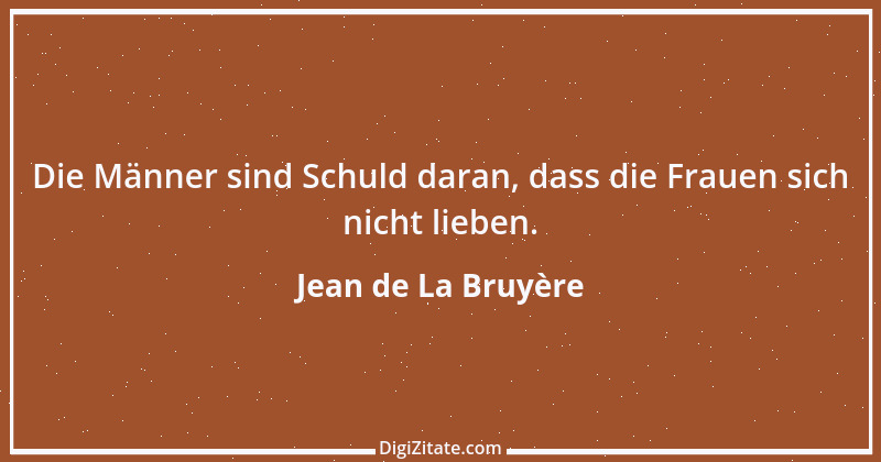 Zitat von Jean de La Bruyère 162