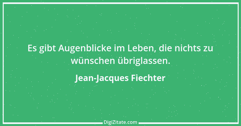 Zitat von Jean-Jacques Fiechter 2