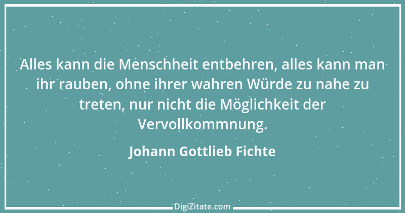 Zitat von Johann Gottlieb Fichte 103