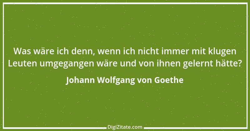 Zitat von Johann Wolfgang von Goethe 1409