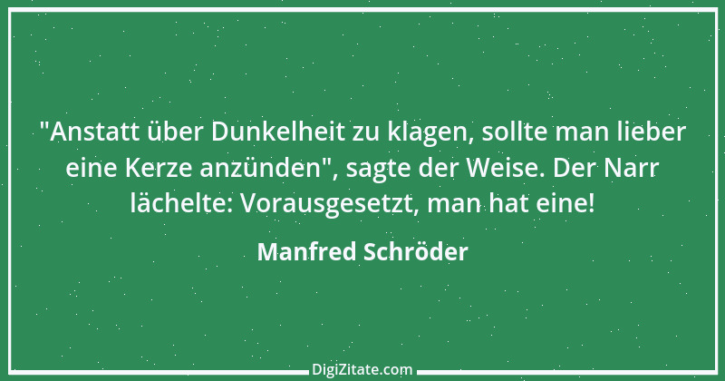 Zitat von Manfred Schröder 107