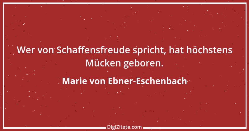 Zitat von Marie von Ebner-Eschenbach 377