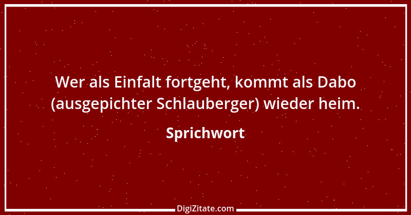 Zitat von Sprichwort 13401