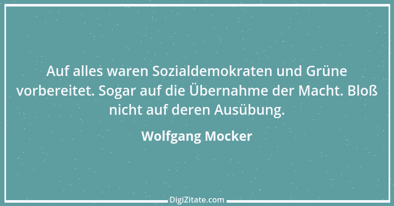 Zitat von Wolfgang Mocker 430