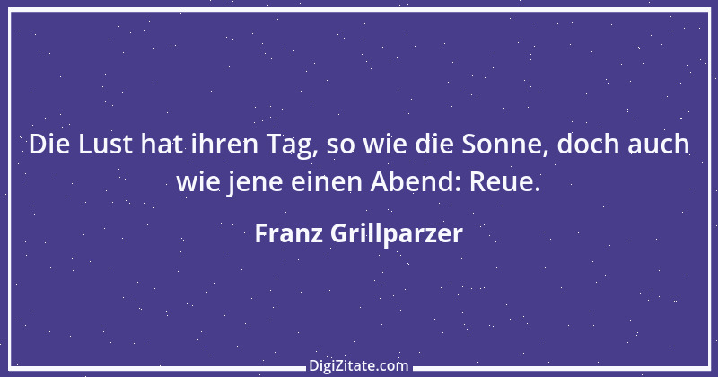 Zitat von Franz Grillparzer 256