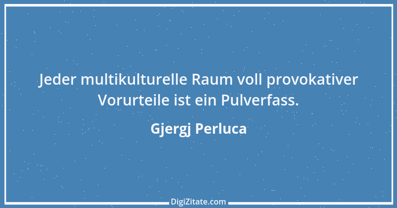 Zitat von Gjergj Perluca 115