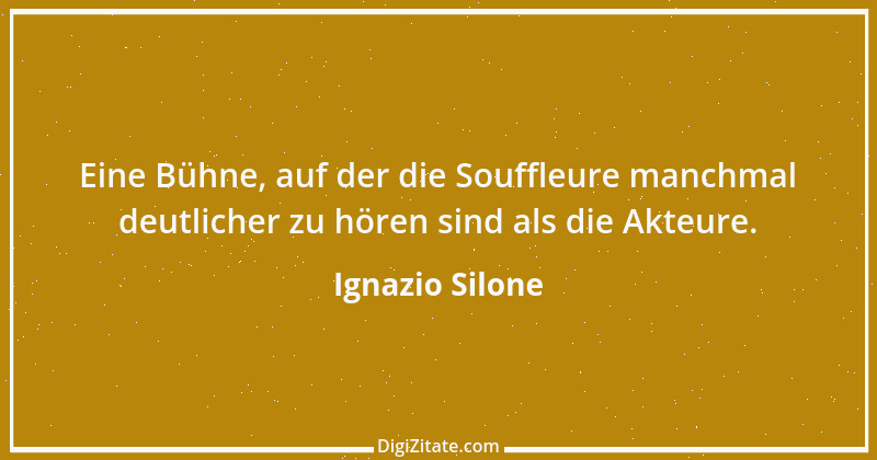 Zitat von Ignazio Silone 1