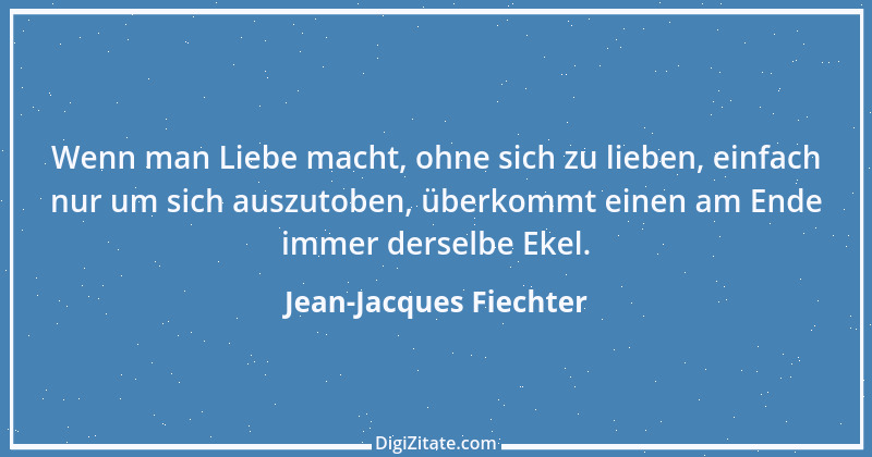 Zitat von Jean-Jacques Fiechter 3