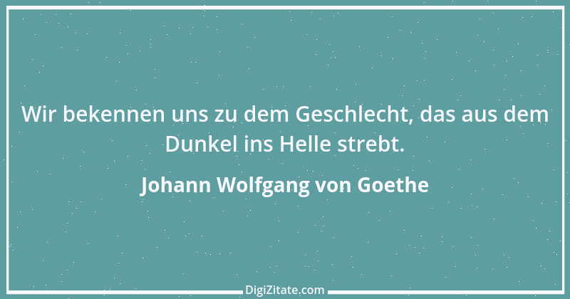 Zitat von Johann Wolfgang von Goethe 3410