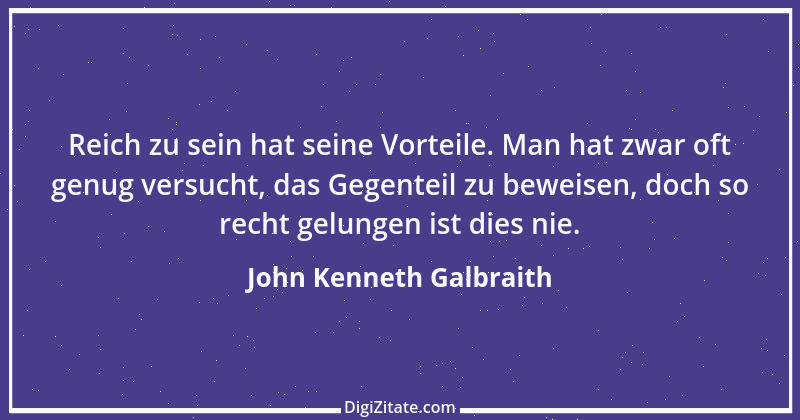 Zitat von John Kenneth Galbraith 11