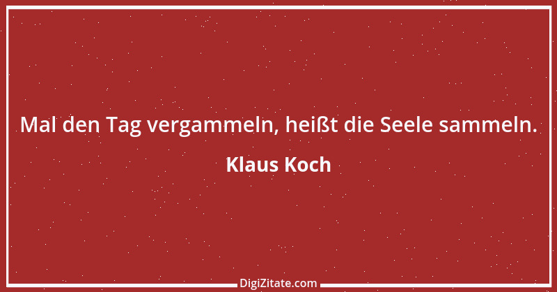 Zitat von Klaus Koch 68