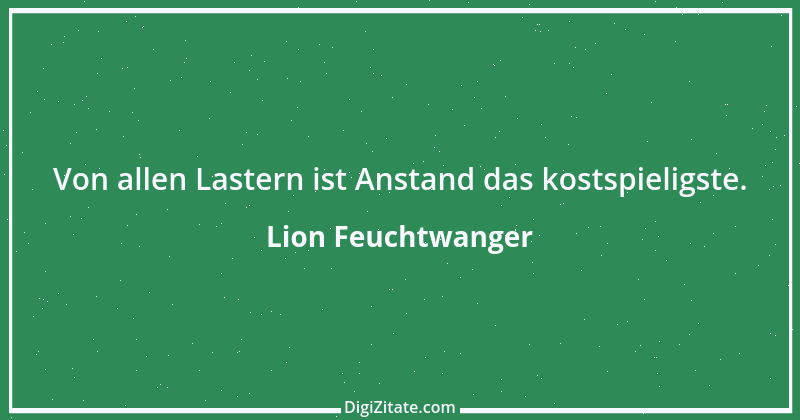 Zitat von Lion Feuchtwanger 3