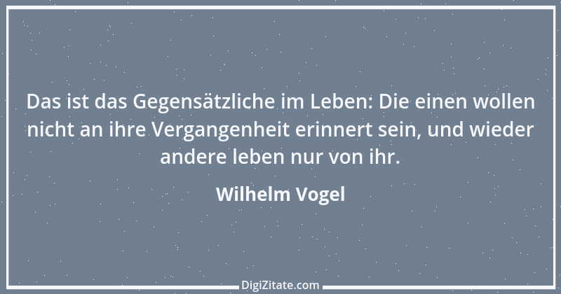 Zitat von Wilhelm Vogel 240