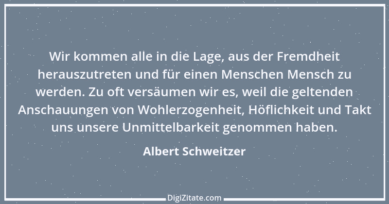 Zitat von Albert Schweitzer 122