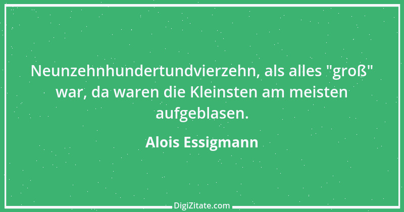 Zitat von Alois Essigmann 24